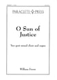 O Sun of Justice Two-Part choral sheet music cover